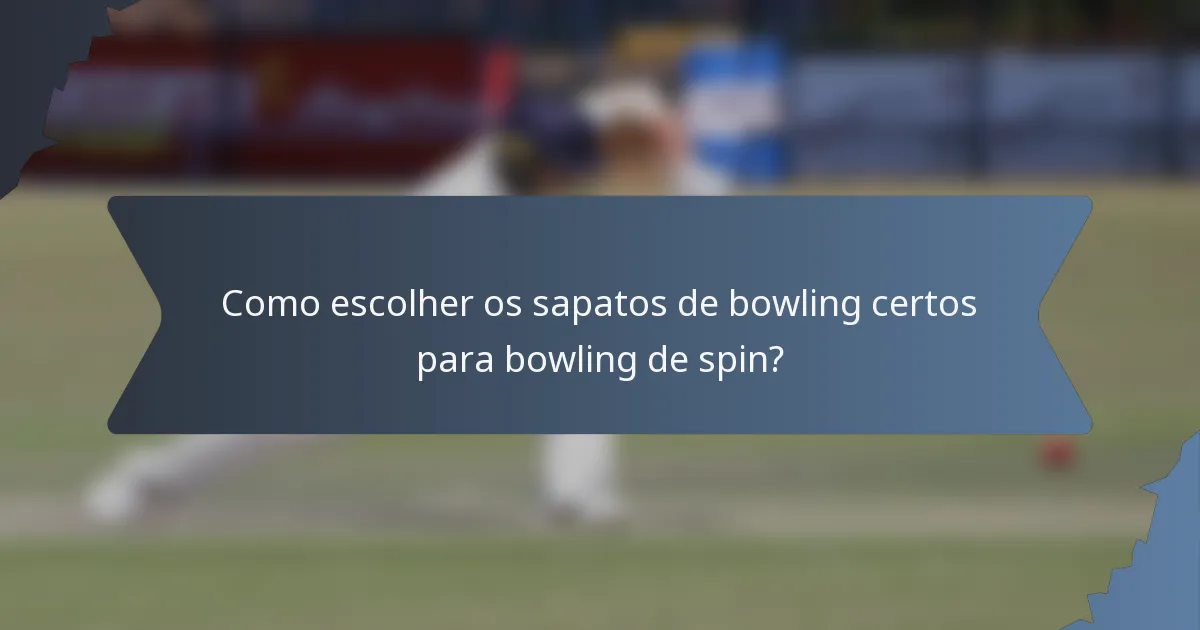 Como escolher os sapatos de bowling certos para bowling de spin?